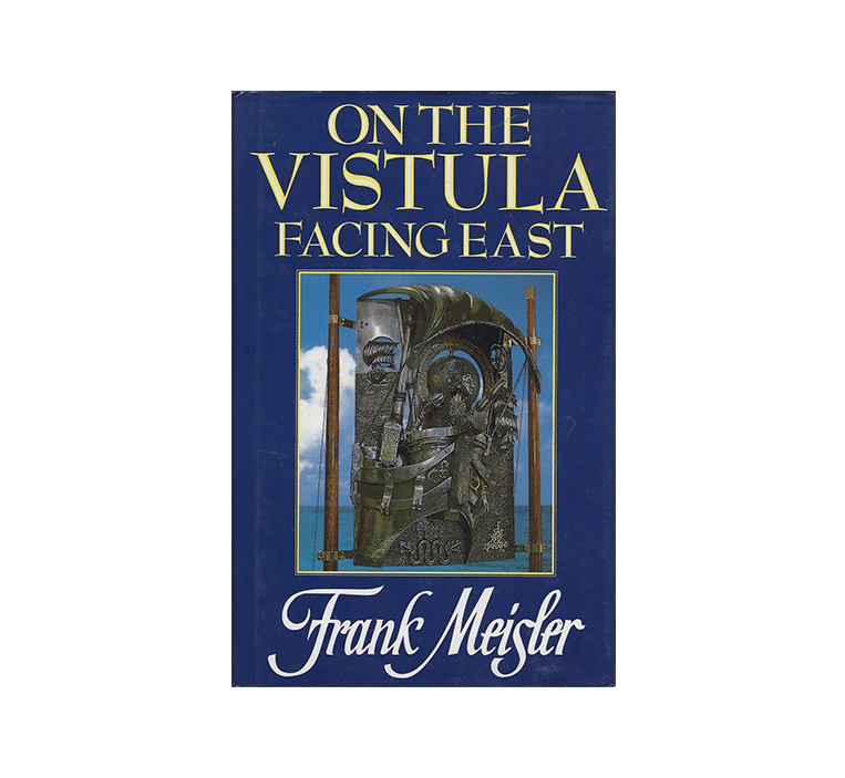 «К ВОСТОКУ ОТ ВИСЛЫ» — Франк Майслер, автобиография, книга